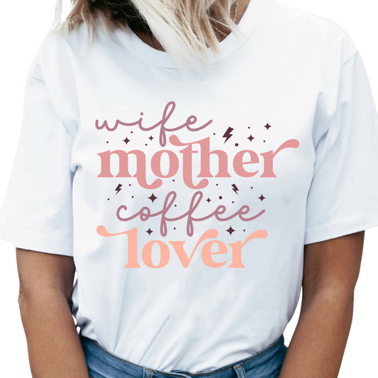 Wife Mother Coffee Lover-DTF Transfer Ready To Press