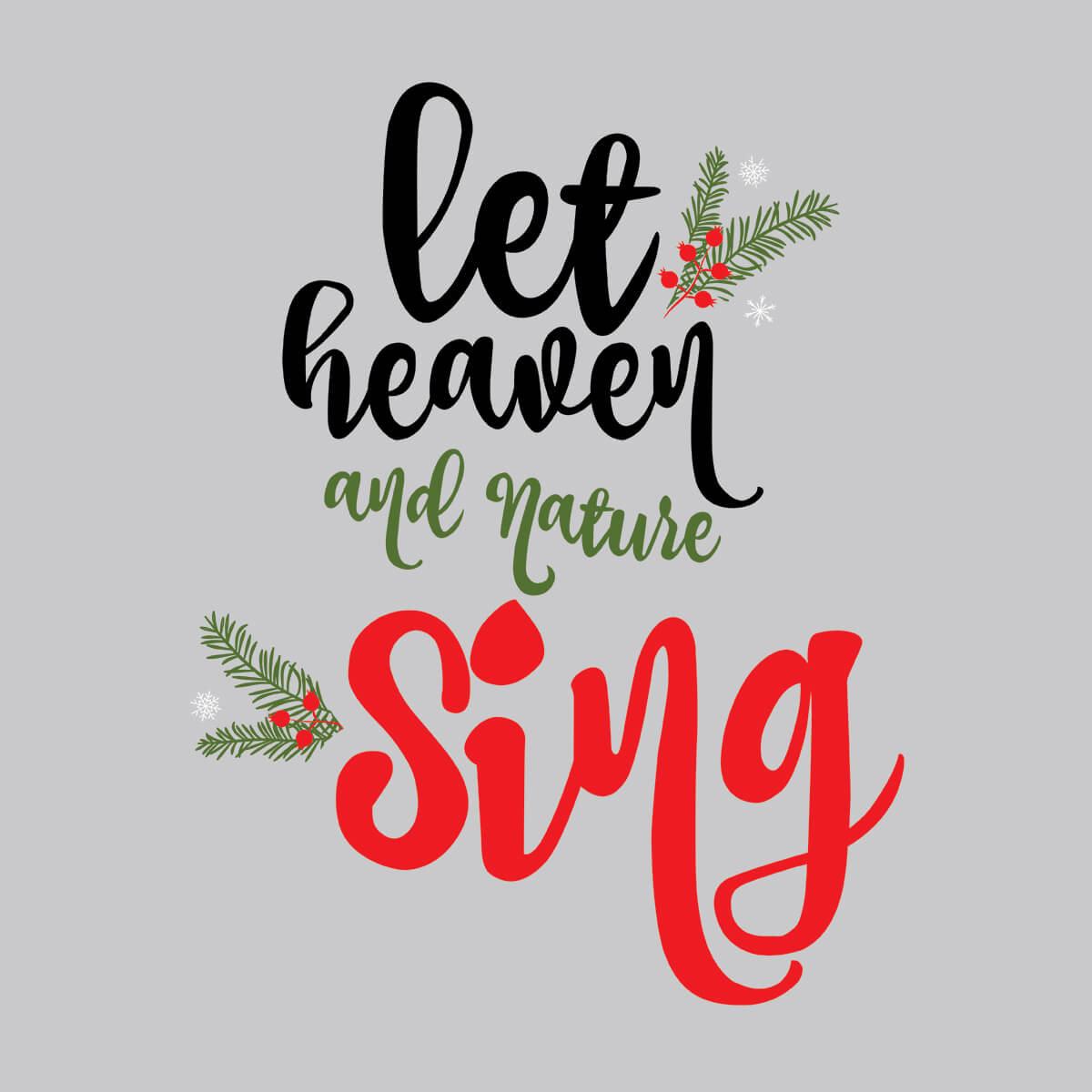 Let Heaven And Nature Sing - DTF Transfer Ready To Press