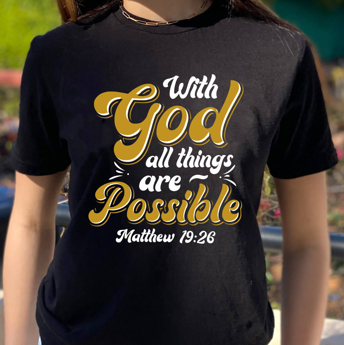 With God All Things Are Possible - DTF Transfer Ready To Press