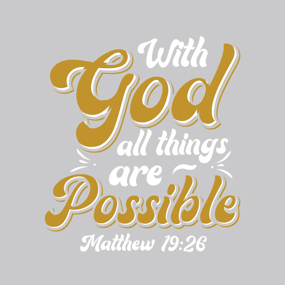 With God All Things Are Possible - DTF Transfer Ready To Press