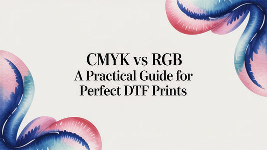 CMYK vs RGB A Practical Guide for Perfect DTF Prints