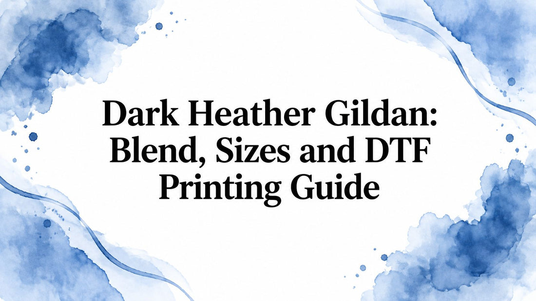 Dark Heather Gildan: Blend, Sizes and DTF Printing Guide