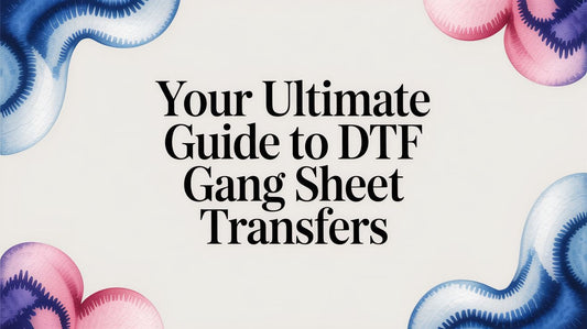 Your Ultimate Guide to DTF Gang Sheet Transfers
