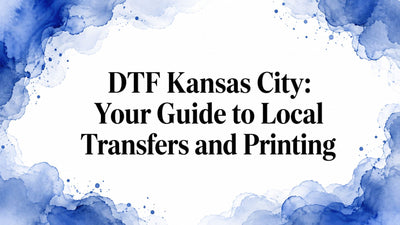 DTF Kansas City: Your Guide to Local Transfers and Printing