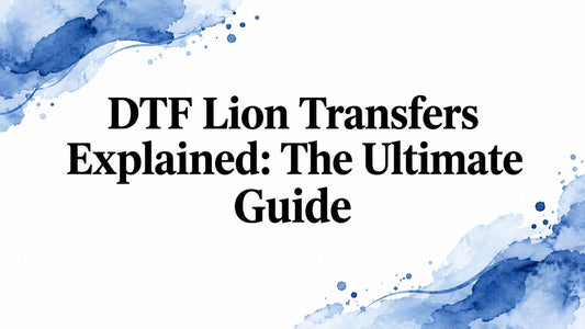 DTF Lion Transfers Explained: The Ultimate Guide