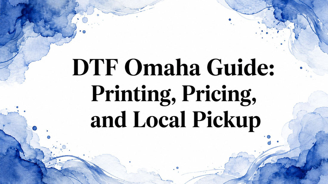 DTF Omaha Guide: Printing, Pricing, and Local Pickup
