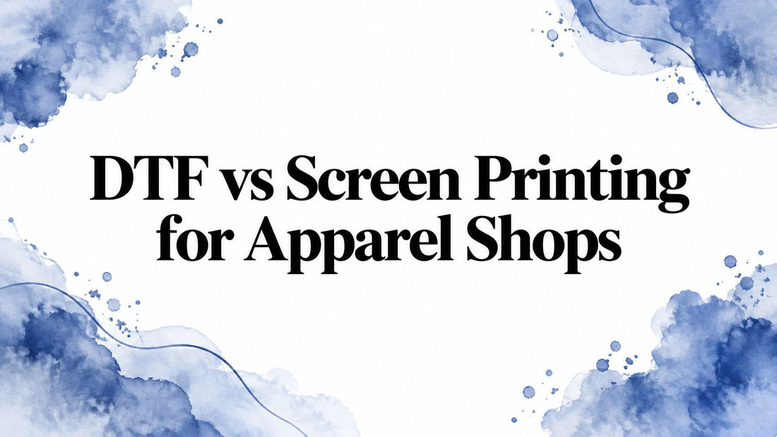 DTF vs Screen Printing for Apparel Shops