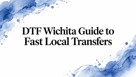 DTF Wichita Guide to Fast Local Transfers