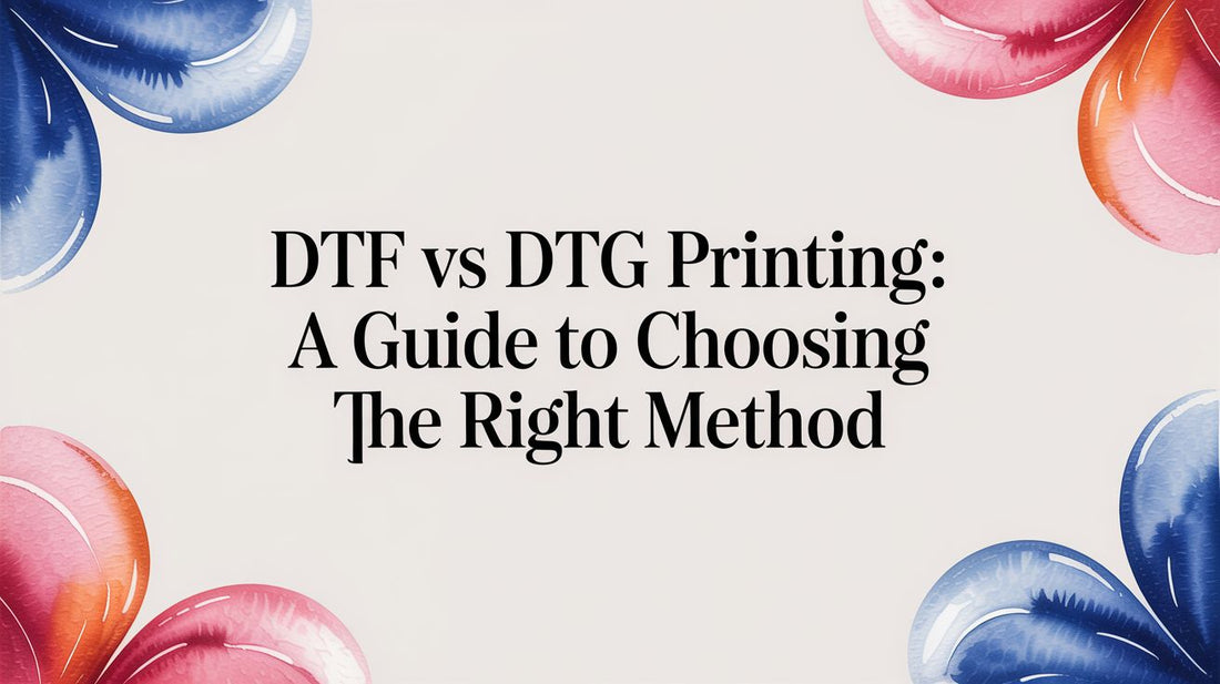 DTF vs DTG Printing A Guide to Choosing the Right Method