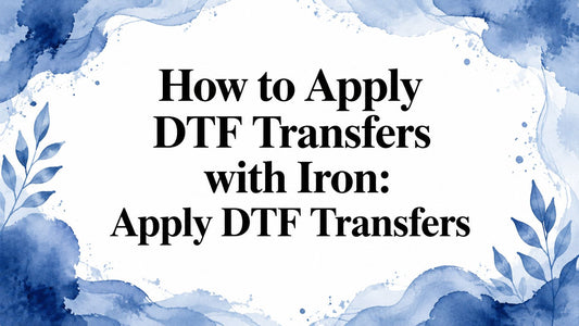 How to Apply DTF Transfers with Iron: Apply DTF Transfers
