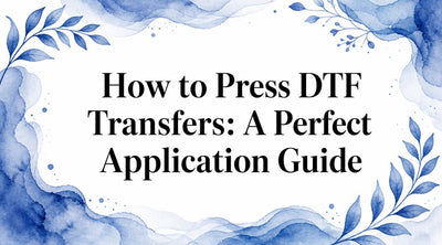How to Press DTF Transfers: A Perfect Application Guide