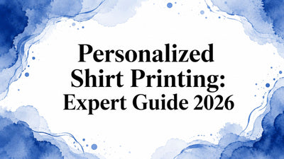 Personalized Shirt Printing: Expert Guide 2026