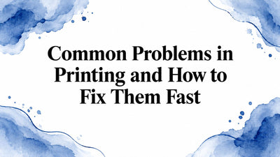 Common Problems in Printing and How to Fix Them Fast