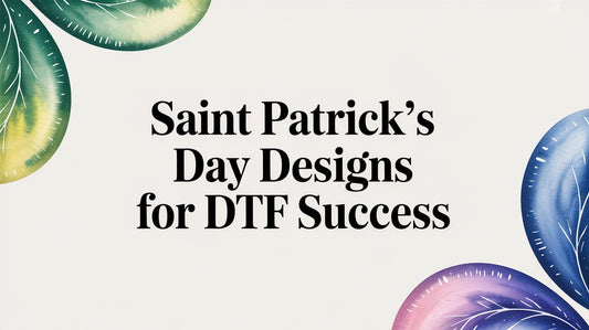 Saint Patrick's Day Designs for DTF Success