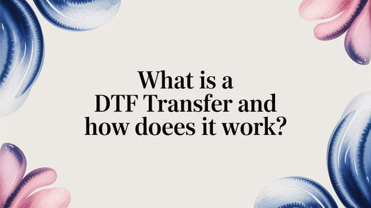 What Is a DTF Transfer and How Does It Work?