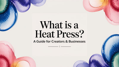 What Is a Heat Press? A Guide for Creators & Businesses