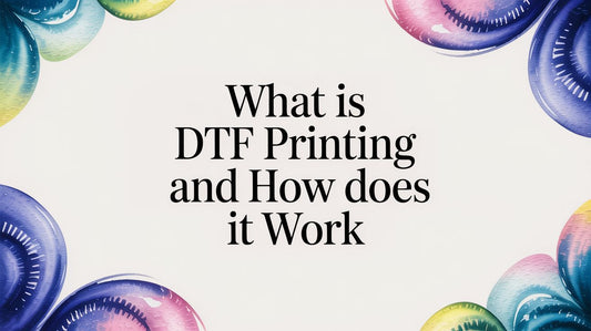 What Is DTF Printing and How Does It Work