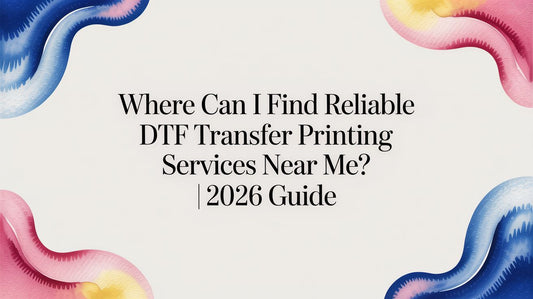 Where Can I Find Reliable DTF Transfer Printing Services Near Me? 2026 Guide