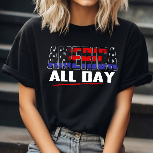 America All Day - DTF Transfer Ready To Press