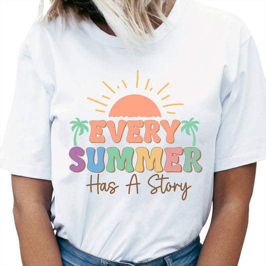 Every Summer Has A Story-DTF Transfer Ready To Press