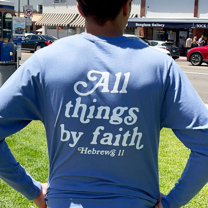 All Things By Faith Hebrews 11 - DTF Transfer Ready To Press