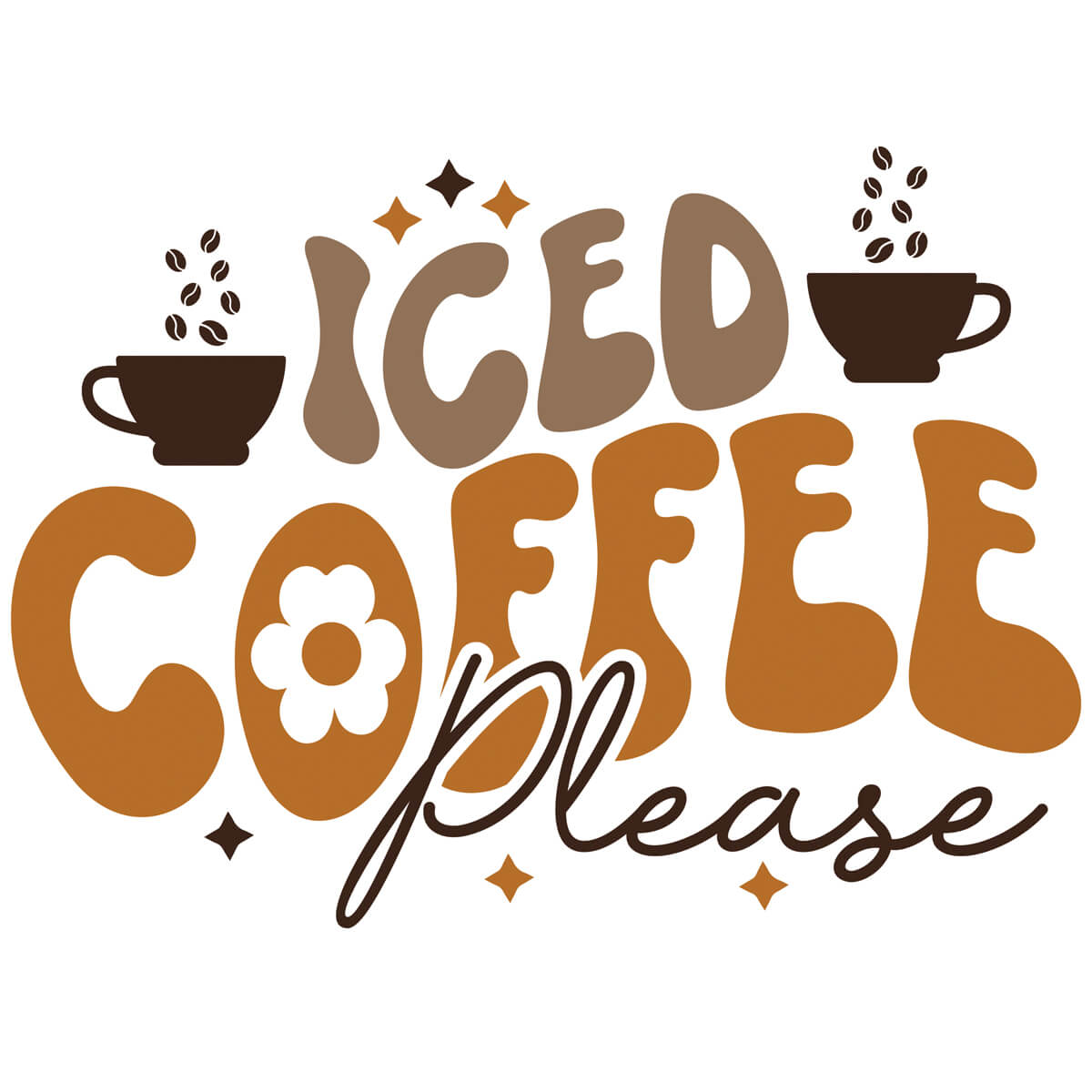 Iced Coffee Please-DTF Transfer Ready To Press