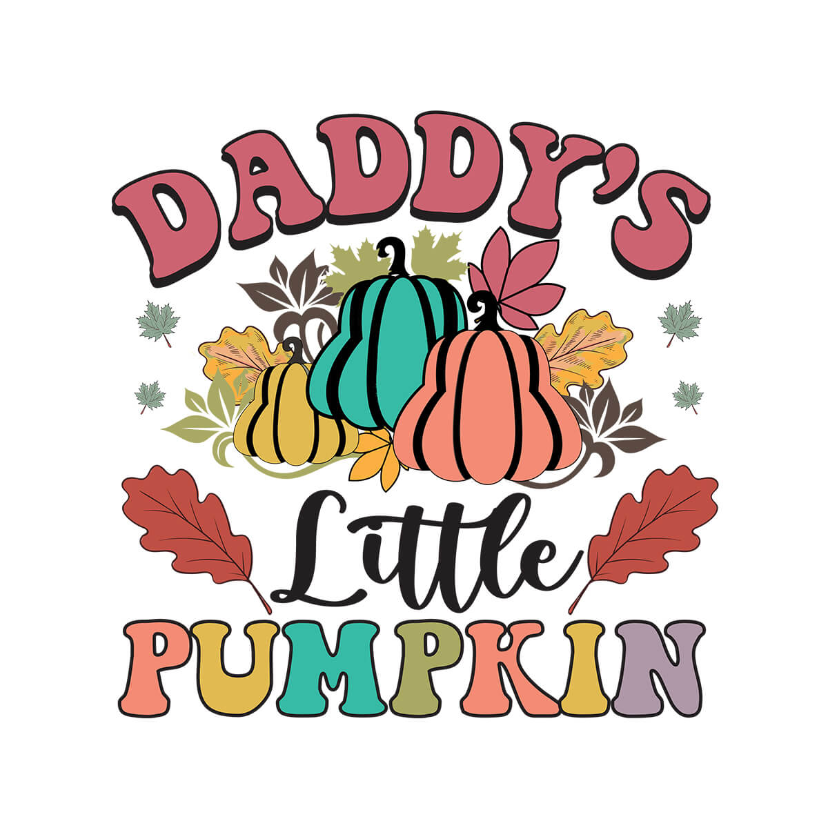 Daddy's Little Pumpkin-DTF Transfer Ready To Press - Kids Size