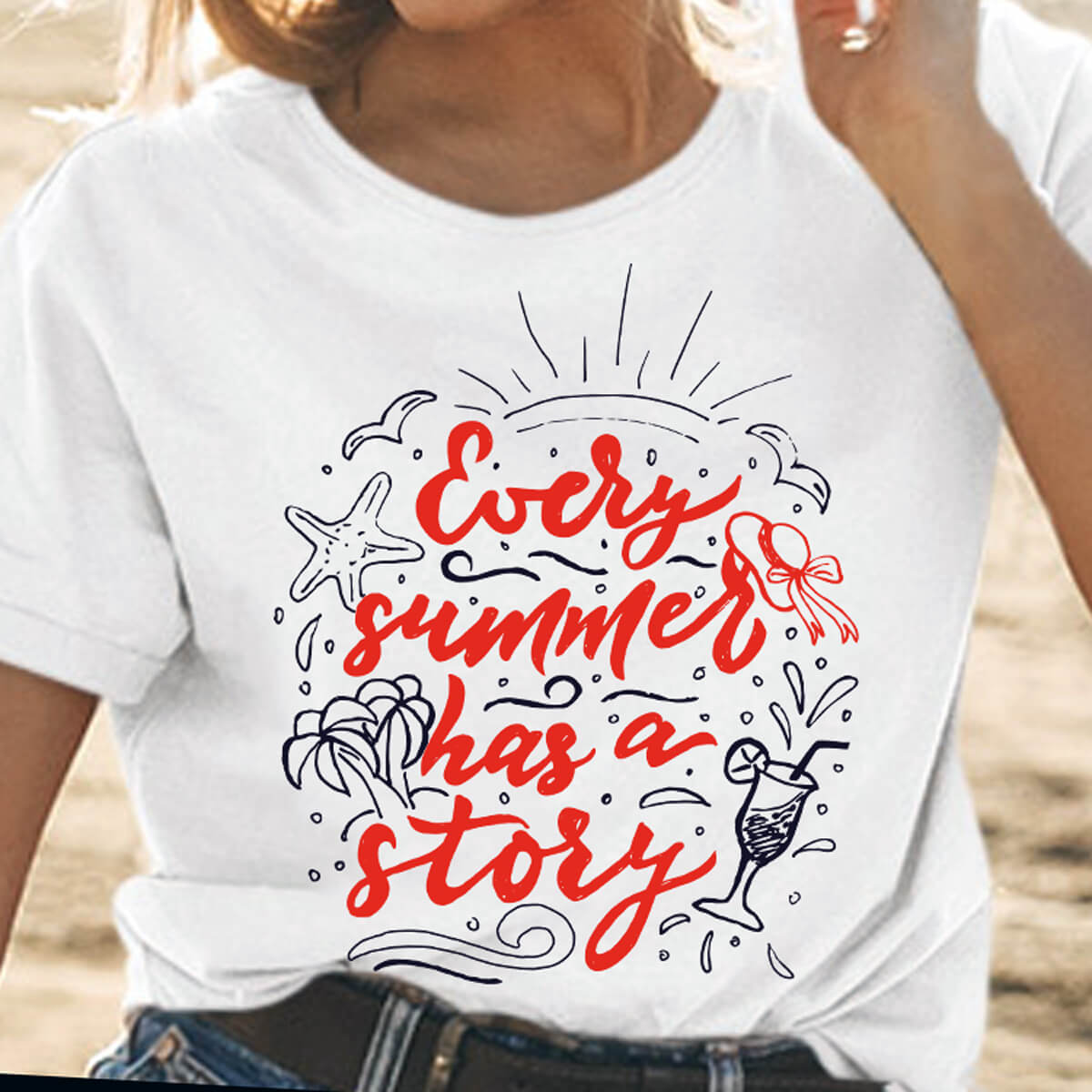 Every Summer Has A Story - DTF Transfer Ready To Press