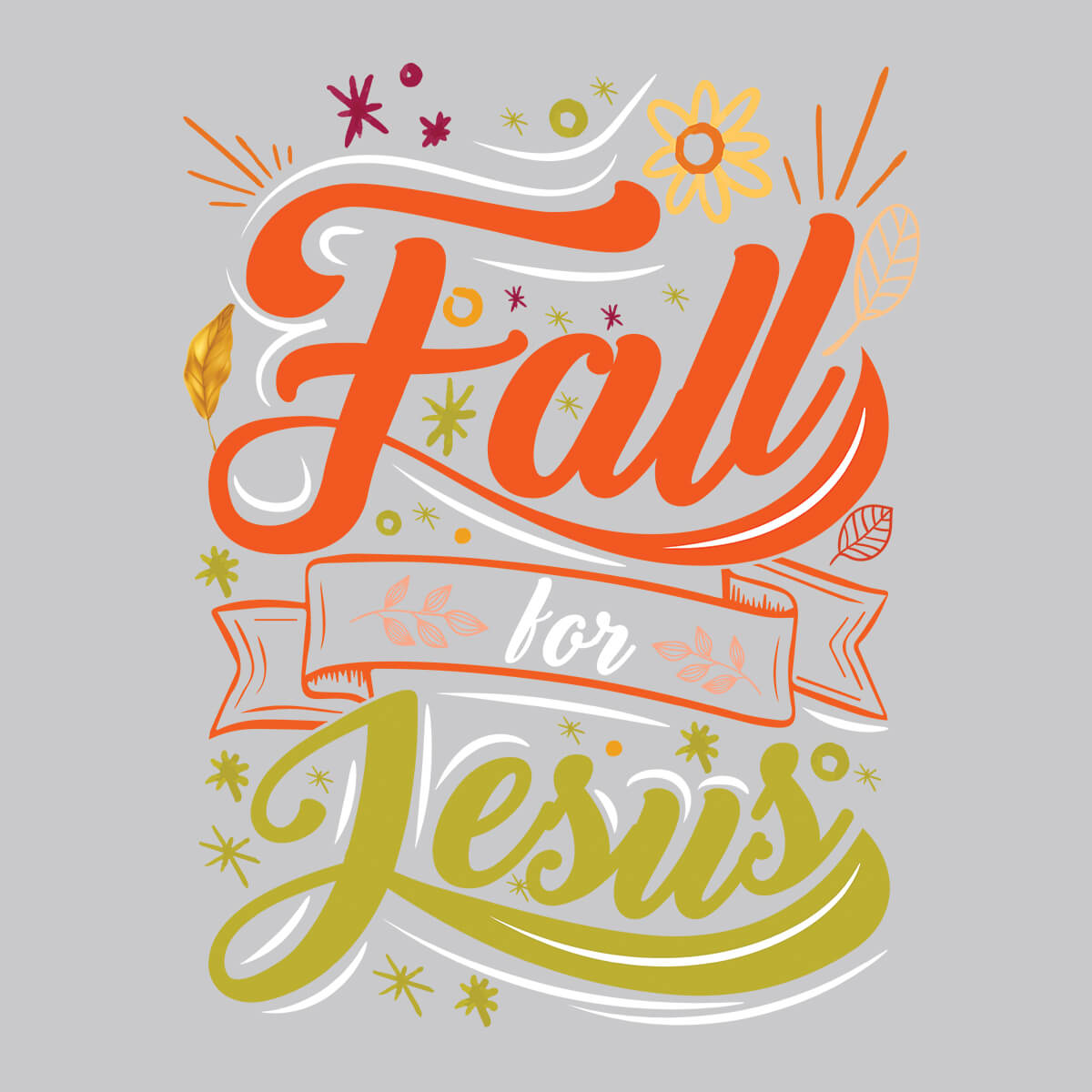 Fall For Jesus - DTF Transfer Ready To Press