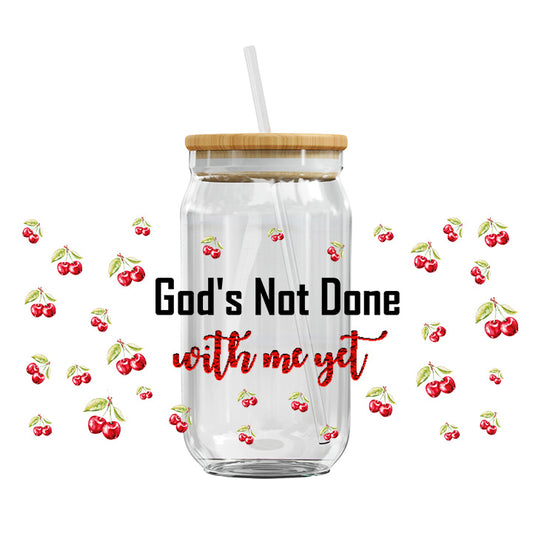 UV DTF Cup Wraps - God's Not Done With Me Yet