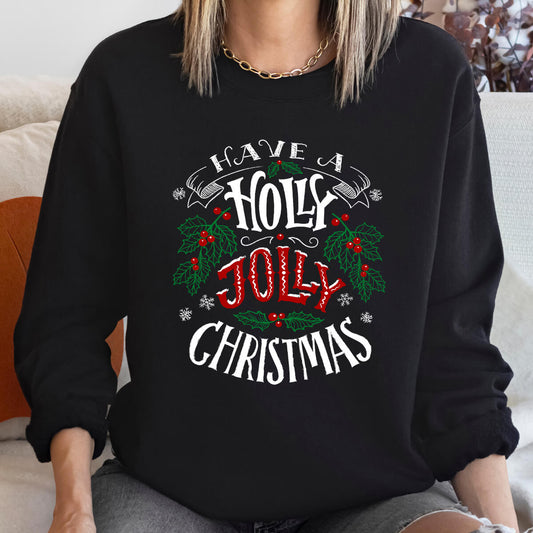 Have A Holly Jolly Christmas - DTF Transfer Ready To Press