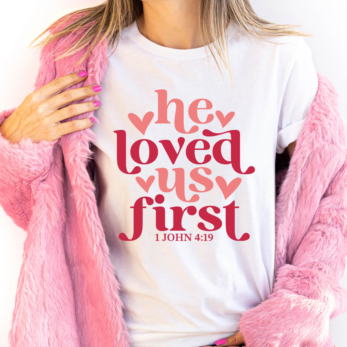 He Loved Us First - DTF Transfer Ready To Press