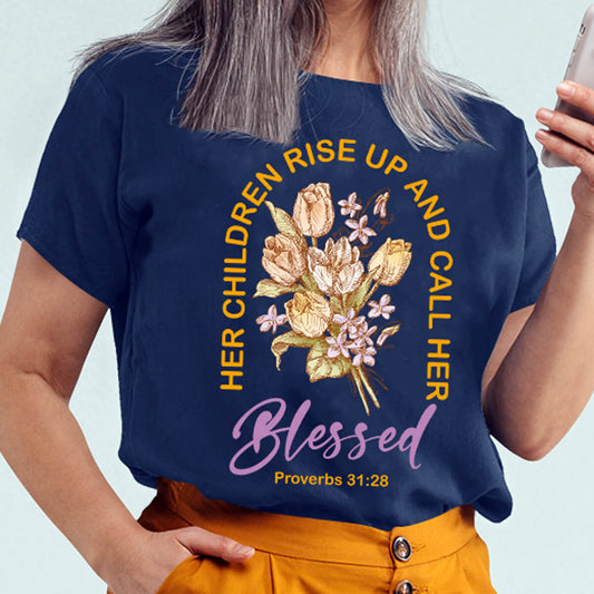 Her Children Rise Up And Call Her Blessed - DTF Transfer Ready To Press