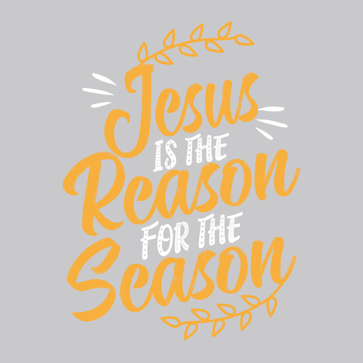 Jesus Is The Reason For The Season - DTF Transfer Ready To Press