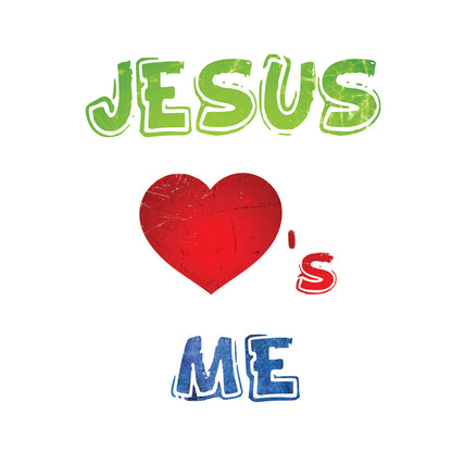 Jesus Loves Me - DTF Transfer Ready To Press - Kids Size