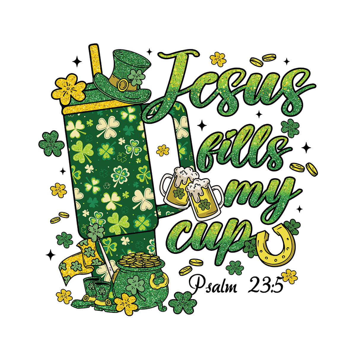 Jesus Fills My Cup - DTF Transfer Ready To Press