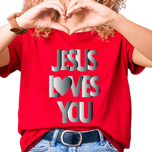 Jesus Loves You - DTF Transfer Ready To Press