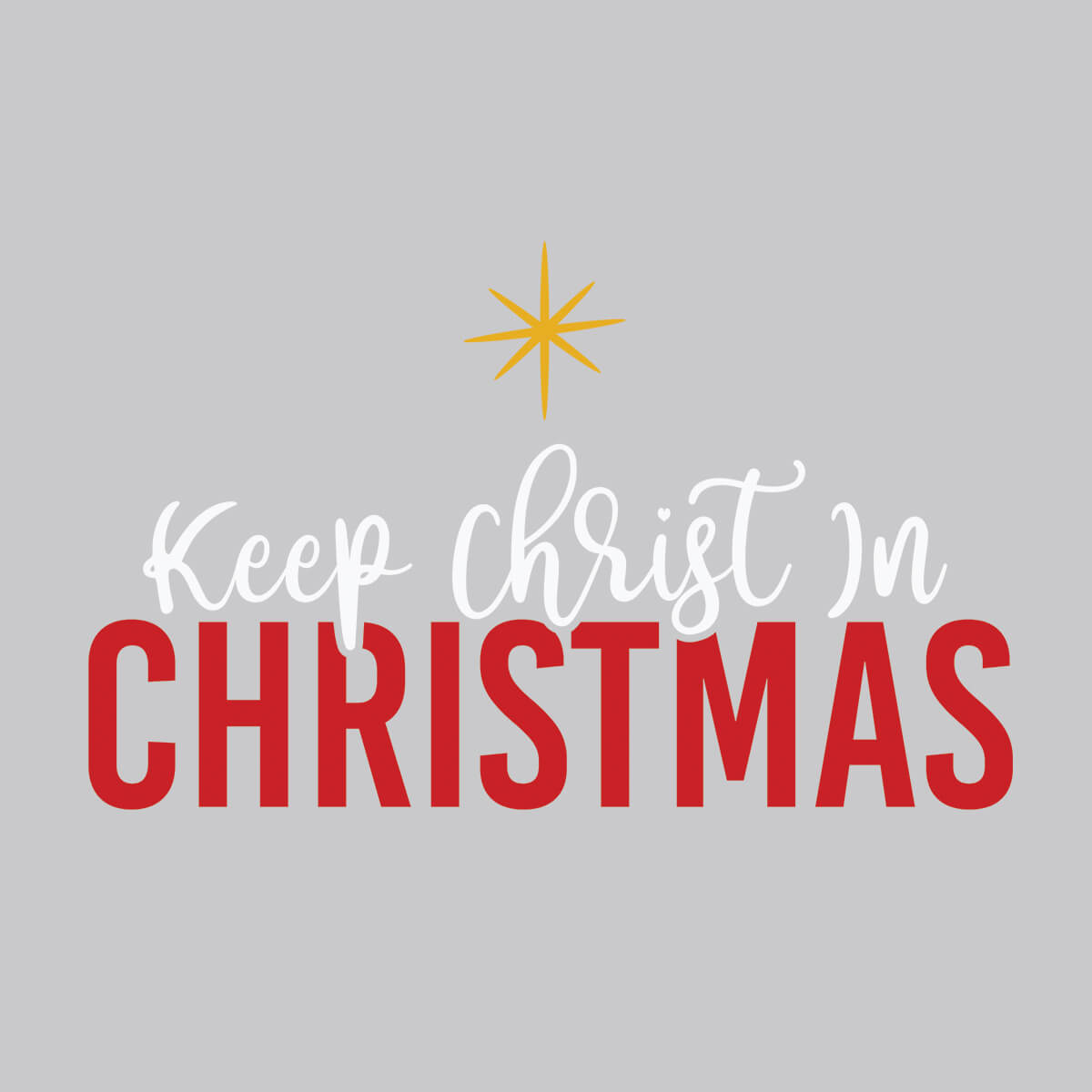 Keep Christ In Christmas - DTF Transfer Ready To Press