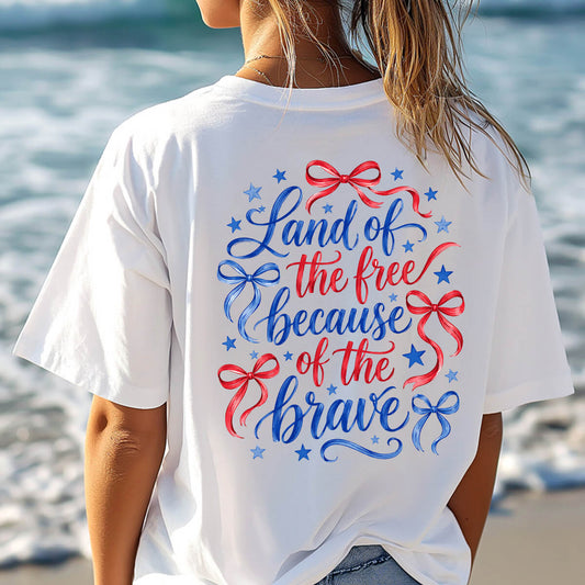 Land Of The Free Because Of The Brave - DTF Transfer Ready To Press