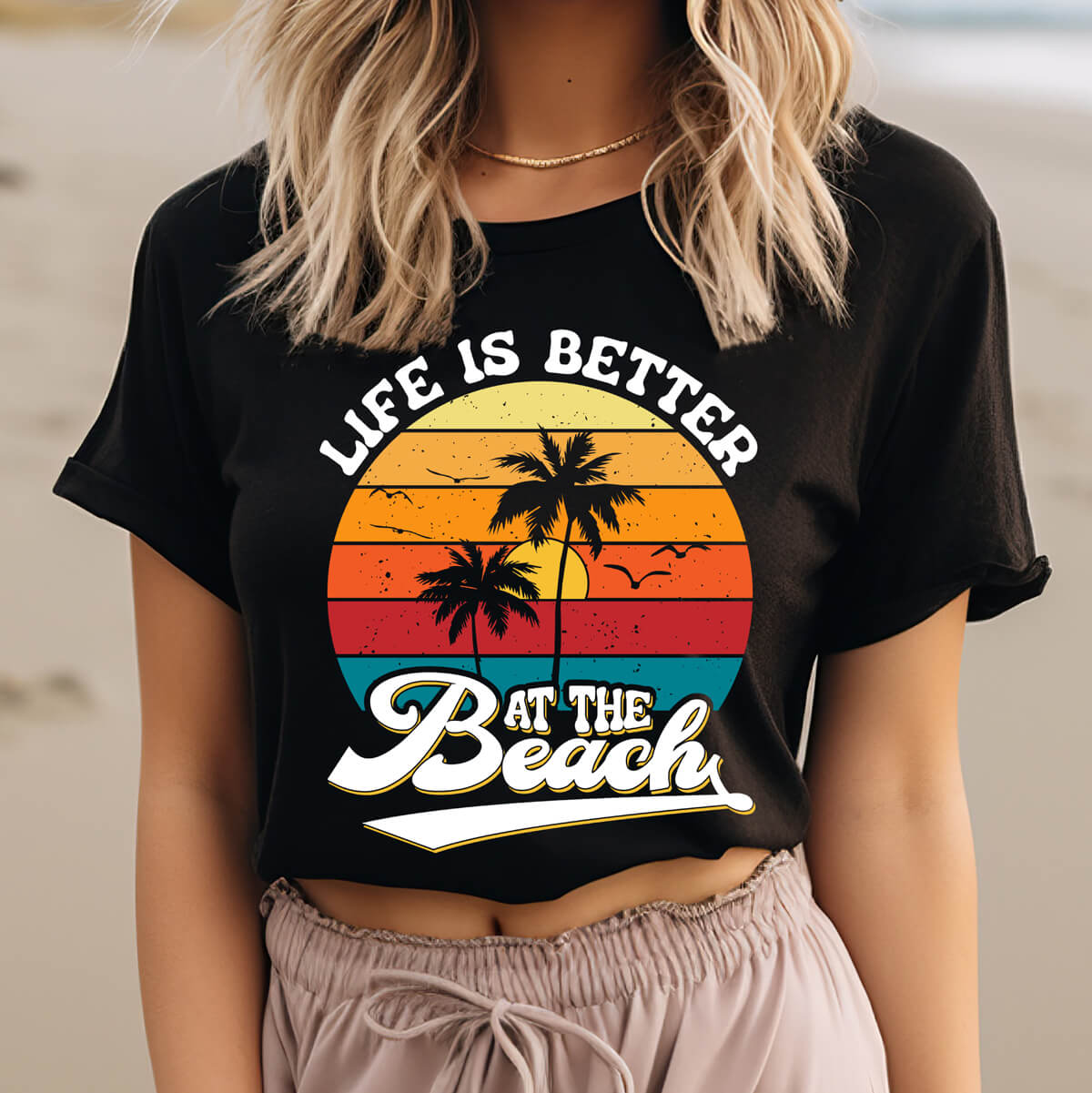 Life Is Better At The Beach - DTF Transfer Ready To Press