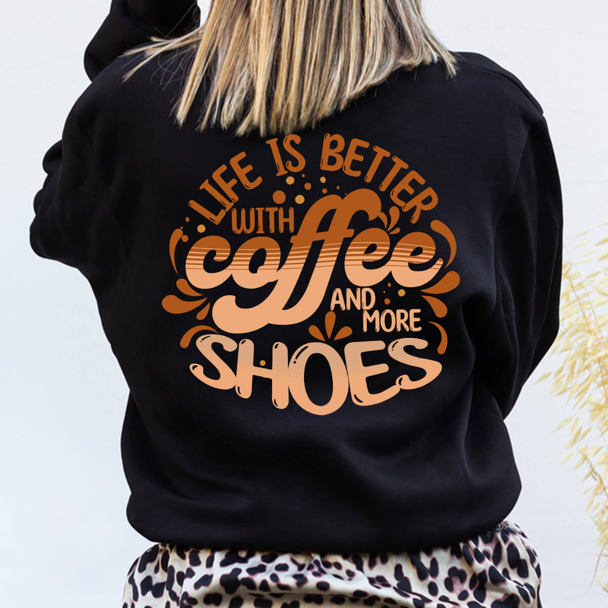 Life Is Better With Coffee And More Shoes - DTF Transfer Ready To Press