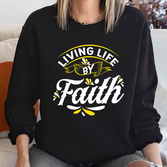 Living Life By Faith - DTF Transfer Ready To Press