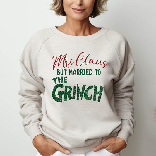 Mrs. Claus But Married To The Grinch - DTF Transfer Ready To Press
