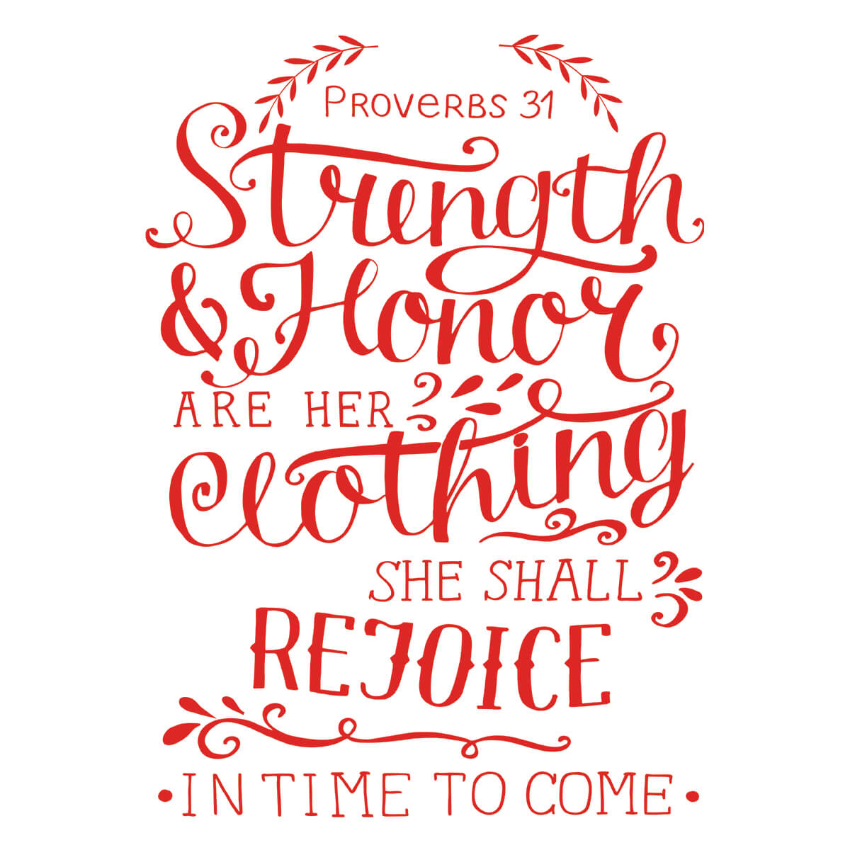 Strength And Honor Are Her Clothing - DTF Transfer Ready To Press