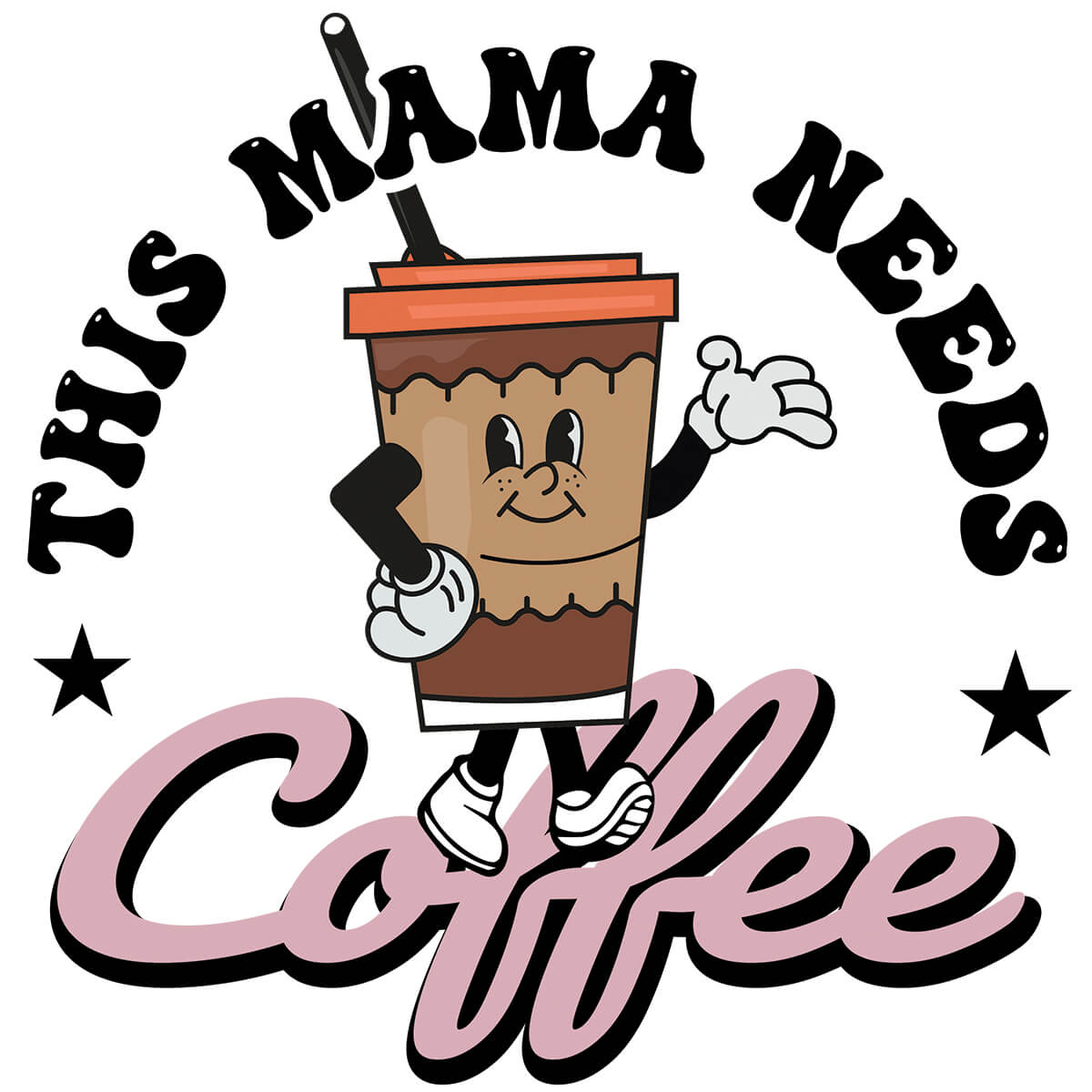 This Mama Needs Coffee-DTF Transfer Ready To Press