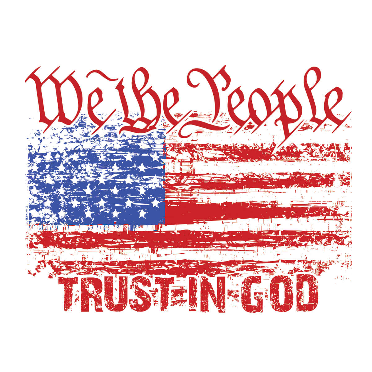 We The People Trust In God - DTF Transfer Ready To Press