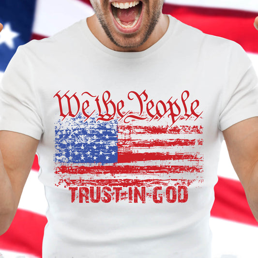 We The People Trust In God - DTF Transfer Ready To Press