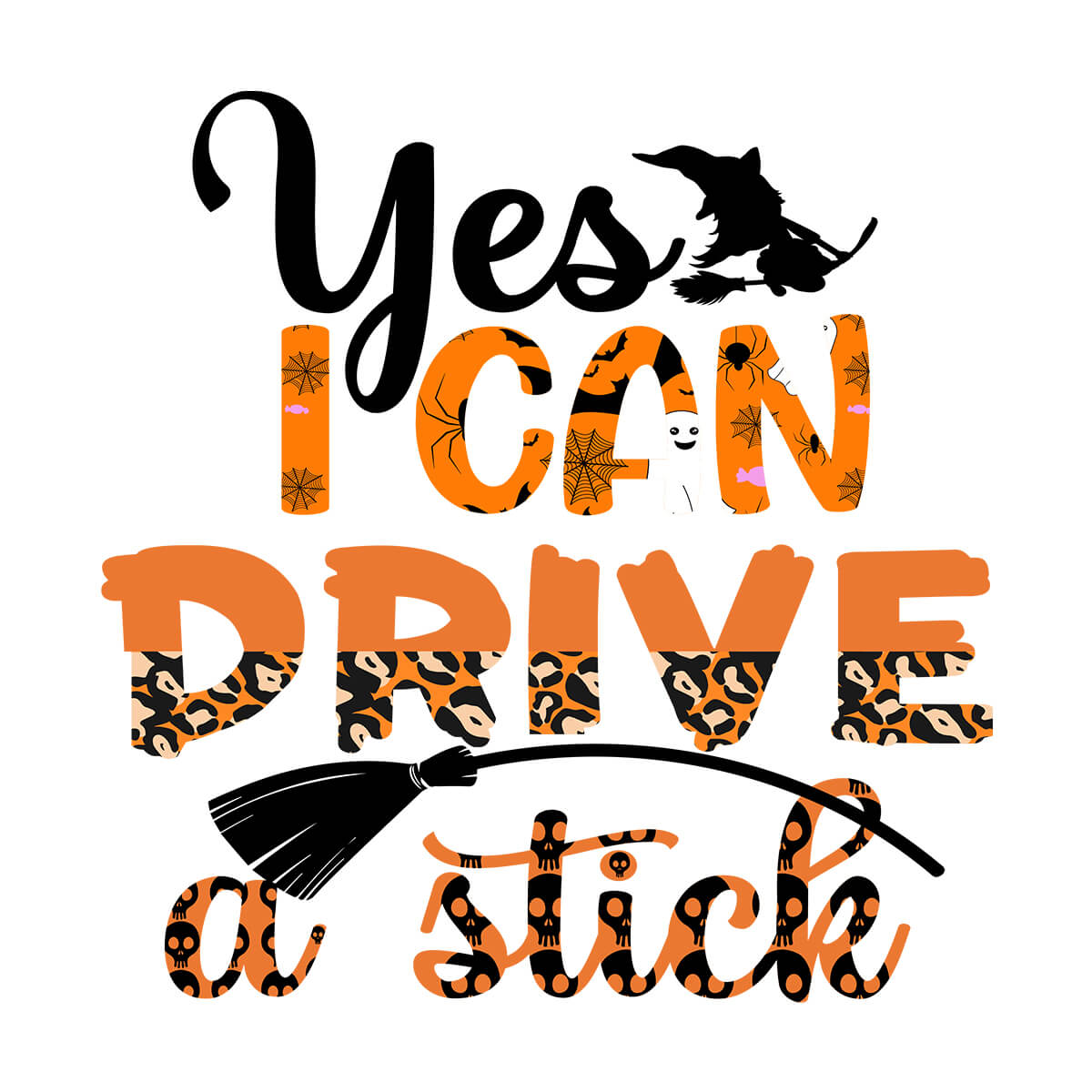 Yes I Can Drive A Stick-DTF Transfer Ready To Press